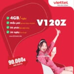 Đăng ký gói V120Z Viettel nhận 4GB/ngày chỉ 90.000đ